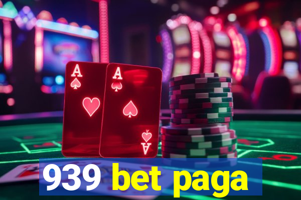 939 bet paga